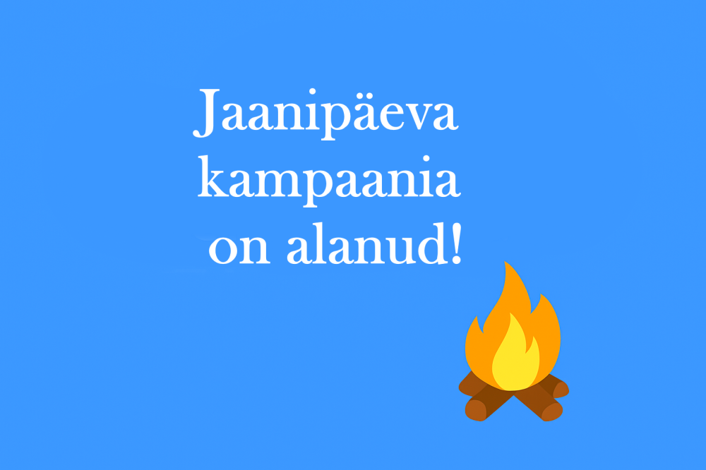 JAANIPÄEVA KAMPAANIA!